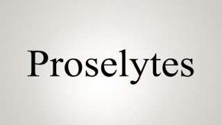 HOW TO CONVERT A PROSELYTE [upl. by Anaela]