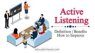 What is Active Listening skills and how to improve them  Benefits of effective listening learning [upl. by Eceryt]