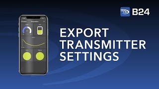 Exporting Transmitter Settings from the B24 Bluetooth Toolkit App [upl. by Keeryt474]