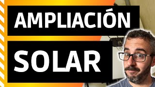 Como ampliar nuestra INSTALACIÓN SOLAR  NO la lies [upl. by Akemor393]