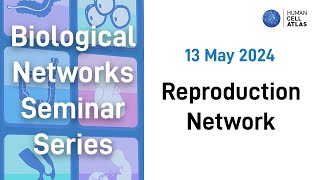 HCA Biological Networks Seminar Series Reproduction Network [upl. by Asikal122]