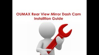 OUMAX Rear View Mirror Dash Cam Installation Guide [upl. by Eatnoed370]