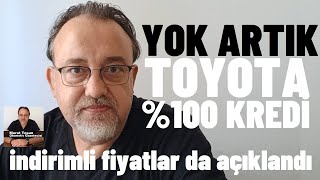 Toyota 100 Kredi veriyoruz dedi Temmuz 2024 Toyota kampanyası bugün açıklandı kampanya indirim [upl. by Reinald862]