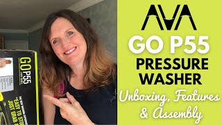 AVA Go P55 Pressure Washer Unboxing Assembly amp Features  UK [upl. by Dryden]