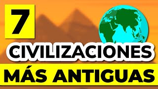 Las 5 CIVILIZACIONES más ANTIGUAS del MUNDO [upl. by Robb]