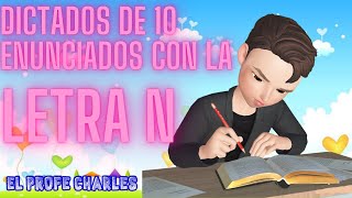 Dictado De 10 Enunciados Con La Letra N para niños [upl. by Aruasor]