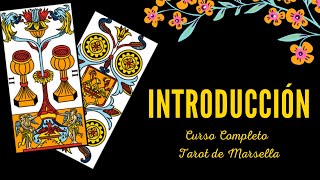 INTRODUCCIÓN  CURSO COMPLETO TAROT DE MARSELLA [upl. by Alhan]