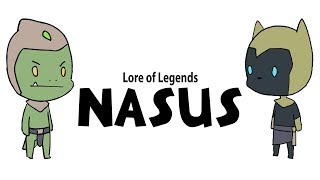 Lore of Legends Nasus the Curator of the Sands [upl. by Xaviera606]