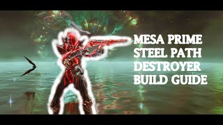 Mesa Prime  STEELPATH Destroyer Regulator Build 2023 [upl. by Fidele]