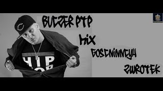 Buczer PTP mix gościnnych zwrotek 1 [upl. by Zoeller417]