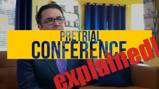 Pretrial Conference EXPLAINED [upl. by Nichani]