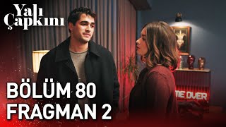 Yalı Çapkını 80 Bölüm 2 Fragman [upl. by Vivie696]