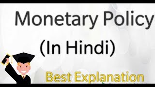 Monetary Policy In Hindipart1 [upl. by Anayeek278]