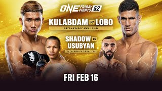 ONE Friday Fights 52 Kulabdam vs Lobo [upl. by Annasiul]