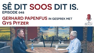 Sê Dit Soos Dit Is Episode 048  Gys Pitzer [upl. by Crelin]