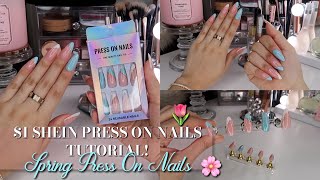 1 SHEIN PRESS ON NAILS TUTORIAL ♡ PERFECT SPRING PRESS ON NAILS  Affordable Nails At Home [upl. by Dowdell]