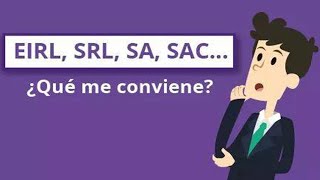 EIRL SRL SAA SAC SA ¿Qué Tipo de Empresa me Conviene ¿Cuál es la Diferencia [upl. by Xyla632]