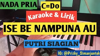 KARAOKE ISE BE NAMPUNA AU  PUTRI SIAGIAN Nada PRIA CDo [upl. by Waddell806]