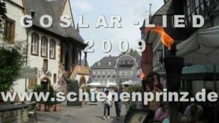 Goslar Lied 2009  quotDer Schienenprinz träumtquot [upl. by Harwill574]