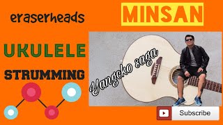 MINSAN By Eraserheads free tabs cordsUKULELE cover [upl. by Ettenyl830]