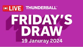 Thunderball draw live results tonight Friday 19 Jan 2024  thunderball live tonight draw [upl. by Eben]