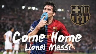 Come Home Lionel Messi [upl. by Brina646]