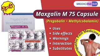 Maxgalin M 75 Capsule Pregabalin  Methylcobalamin Uses Side effects Warnings Interactions [upl. by Bourke]