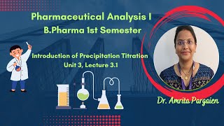 Introduction of Precipitation titrationL31Unit3Pharmaceutical AnalysisIBPharm1Sem [upl. by Sillyhp]