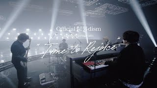 Official髭男dism  BSide Blues special program “Time to Rejoice” [upl. by Gnues]