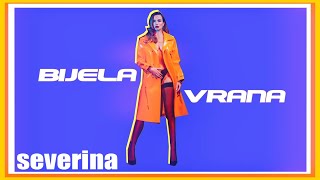 ☆ Severina  Bijela Vrana [upl. by Nalyr]