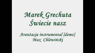 Marek Grechuta  Świecie nasz [upl. by Mellette116]