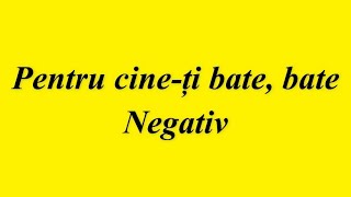 NEGATIV  PENTRU CINETI BATE BATE [upl. by Hilaria613]