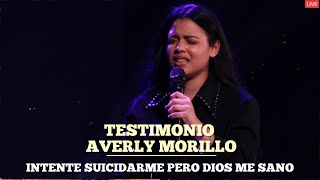 Testimonio de Averly Morillo  “Intente Suicidarme Pero Dios llegó a Tiempo”  En Vivo [upl. by Weibel]