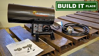 Mr Heater Forced Air Propane Heater 30000  60000 BTU  Unbox Setup and Operation [upl. by Bakki203]