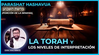 LA TORAH y los niveles de Interpretación  Introducción a PARASHAT HASHAVUA Porciones semanales [upl. by Enrika]