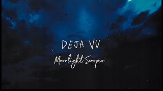 DEJA VU  Moonlight Scorpio official lyric video [upl. by Adah260]