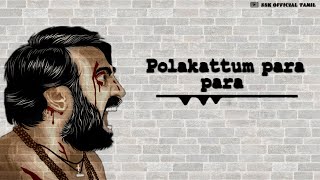 Polakattum Para Para BgmMasterWhatsapp statusSSK OFFICIAL TAMIL [upl. by Olathe]