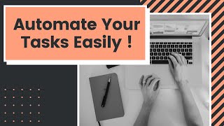 Automate Your Tasks Easily [upl. by Catrina]