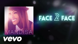 Mandisa  Face 2 Face Lyric Video [upl. by Infield]