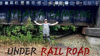 Stealth Camping under Rail Road stealthcampingalliance [upl. by Domini]