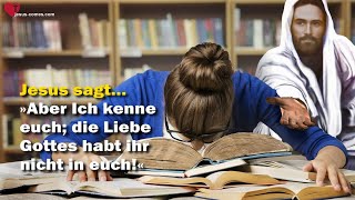 Ich kenne euch Die Liebe Gottes habt ihr nicht in euch ❤️ Jesus erklärt Johannes 542 [upl. by Donadee]