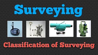 Classification of Surveying  Types of Surveying in Civil Engineering Plane and Geodetic Surveying [upl. by Denny]