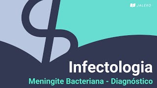 Infectologia Meningite Bacteriana  Diagnóstico [upl. by Addis]