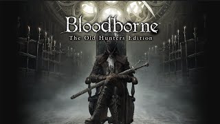 Bloodborne The Old Hunters 121 Contact with The Brain of Mensis [upl. by Ellora]