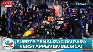 Max Verstappen será penalizado con 10 posiciones o más en el GP de Bélgica [upl. by Nagard486]