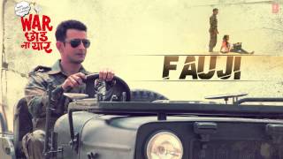 Fauji Full Song Audio War Chhod Na Yaar  Sharman Joshi Soha Ali Khan Javed Jaaferi [upl. by Jemie363]