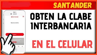 ✅Consulta y copia Num de cuenta clabe interbancaria y Num de Tarjeta en Santander Móvil 2024 [upl. by Anaahs]