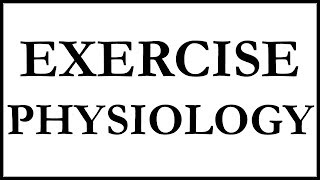 EXERCISE PHYSIOLOGY [upl. by Yneffit]