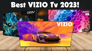 Best Vizio 4K TVs 2023 Don’t Buy One Before Watching This [upl. by Inalaehon]