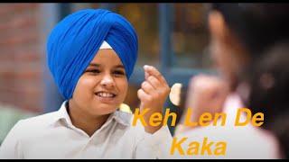 New Punjabi Songs 2020  Keh Len De  Das Ki Karaan  Kids Version  Kaka  Inder Chahal Himanshi [upl. by Eindys]